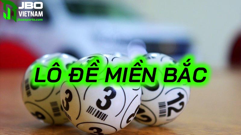Hướng dẫn các bước tham gia lô đề miền Bắc tại JBO
